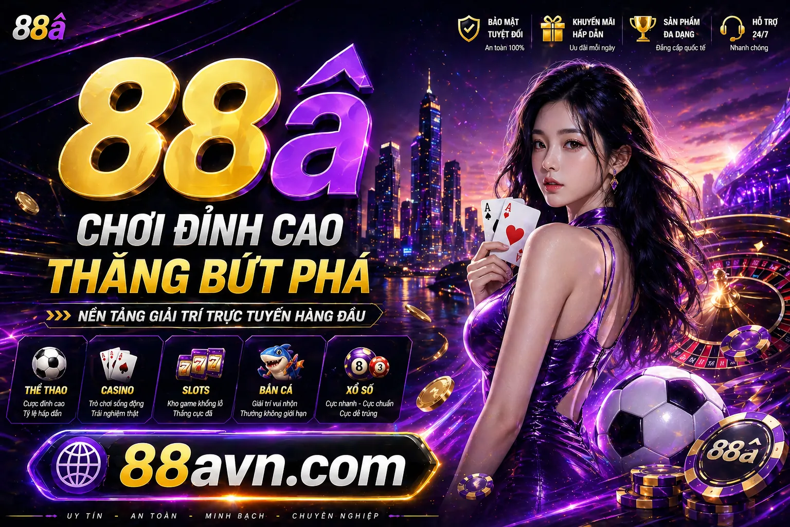 An Toàn & Bảo Mật Tuyệt Đối
